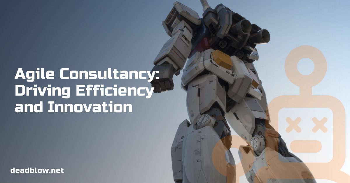 Agile Consultancy: Driving Efficiency and Innovation