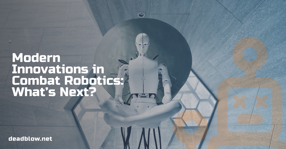 Modern Innovations in Combat Robotics: What’s Next?