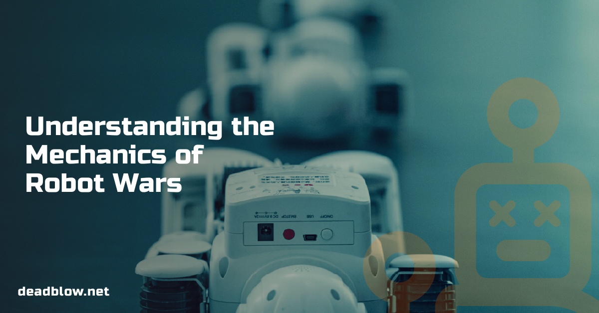 Understanding the Mechanics of Robot Wars